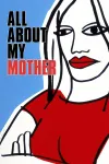 Todo Sobre Mi Madre